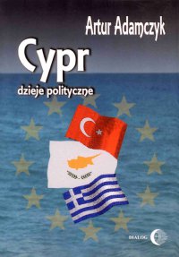 Cypr. Dzieje polityczne - Artur Adamczyk - ebook