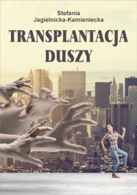 Transplantacja duszy - Stefania Jagielnicka Kamieniecka - ebook