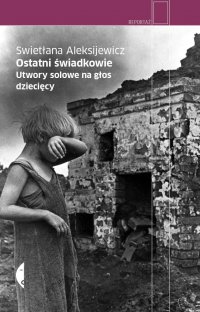 Ostatni świadkowie - Swietłana Aleksijewicz - ebook