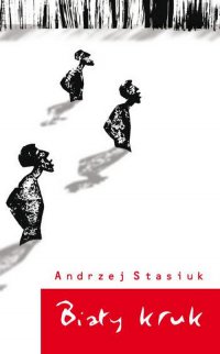 Biały kruk - Andrzej Stasiuk - ebook