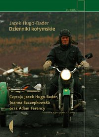 Dzienniki kołymskie - Jacek Hugo-Bader - audiobook
