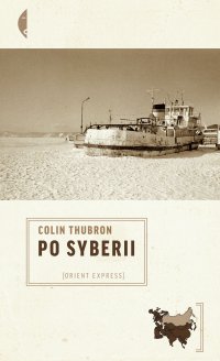 Po Syberii - Colin Thubron - ebook