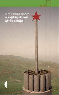 W rajskiej dolinie wśród zielska - Jacek Hugo-Bader - ebook