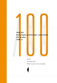 Antologia 100/XX. Tom 2 - Opracowanie zbiorowe - ebook