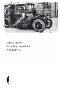 Bolszewicy i apostołowie - Sylwia Frołow - ebook