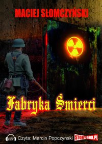 Fabryka śmierci - Maciej Słomczyński - audiobook