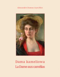 Dama kameliowa. La Dame aux camélias - Aleksander Dumas (syn) - ebook