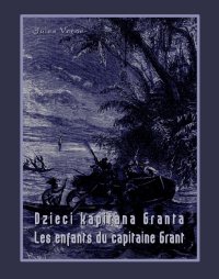 Dzieci kapitana Granta. Les enfants du capitaine Grant - Jules Verne - ebook