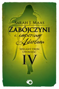 Zabójczyni i imperium Adarlanu - Sarah J. Maas - ebook