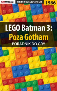 LEGO Batman 3: Poza Gotham - poradnik do gry - Jacek "Ramzes" Winkler - ebook