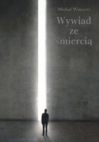 Wywiad ze śmiercią - Michał Wancerz - ebook