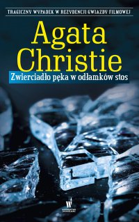 Zwierciadło pęka w odłamków stos - Agata Christie - ebook