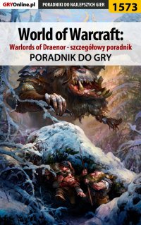 World of Warcraft: Warlords of Draenor - szczegółowy poradnik - Patryk Greniuk - ebook