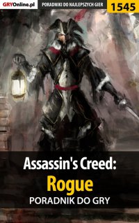 Assassin's Creed: Rogue - poradnik do gry - Jakub Bugielski - ebook
