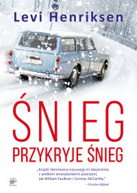 Śnieg przykryje śnieg - Levi Henriksen - ebook