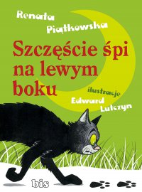 Szczęście śpi na lewym boku - Renata Piątkowska - ebook