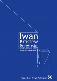 Demokracja: przepraszamy za usterki - Iwan Krastew - ebook