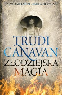 Złodziejska Magia. Księga Pierwsza. Prawo Milenium - Trudi Canavan - ebook