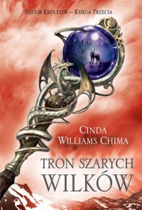 Siedem królestw. Księga 3. Tron Szarych Wilków - Cinda Williams Chima - ebook