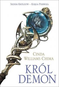 Król Demon. Księga I. Siedem Królestw - Cinda Williams Chima - ebook