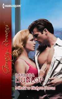 Miłość w Białym Domu - Barbara Dunlop - ebook