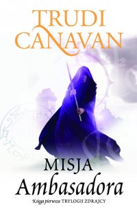 Misja Ambasadora - Trudi Canavan - ebook