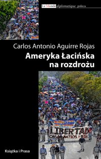 Ameryka Łacińska na rozdrożu - Carlos Antonio Aguirre Rojas - ebook