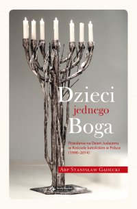 Dzieci jednego Boga - Stanisław Gądecki - ebook