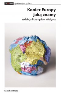 Koniec Europy jaką znamy - Przemysław Wielgosz - ebook