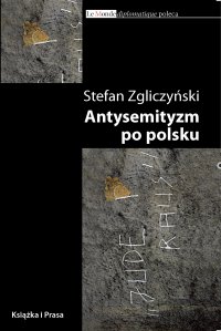 Antysemityzm po polsku - Stefan Zgliczyński - ebook
