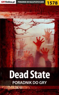 Dead State - poradnik do gry - Jacek "Ramzes" Winkler - ebook