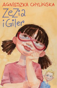 Zezia i Giler - Agnieszka Chylińska - ebook