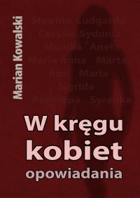 W kręgu kobiet - Marian Kowalski - ebook