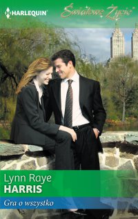 Gra o wszystko - Lynn Raye Harris - ebook