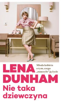 Nie taka dziewczyna - Lena Dunham - ebook