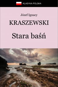 Stara baśń - Józef Ignacy Kraszewski - ebook