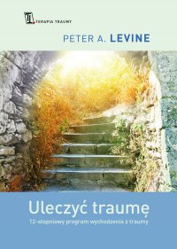 Uleczyć traumę - Peter A. Levine - ebook