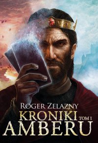 Kroniki Amberu, tom I - Roger Zelazny - ebook