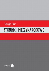 Stosunki międzynarodowe - Serge Sur - ebook