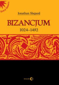 Bizancjum 1024-1492 - Opracowanie zbiorowe - ebook