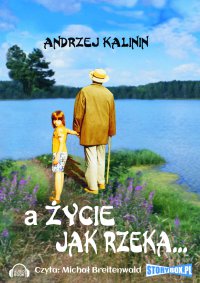 A życie jak rzeka - Andrzej Kalinin - audiobook