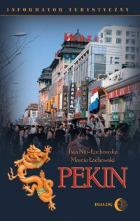 Pekin. Informator turystyczny - Marcin Łochowski - ebook