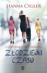 Złodziejki czasu - Hanna Cygler - ebook