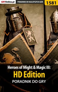 Heroes of Might  Magic III: HD Edition - poradnik do gry - Jakub Bugielski - ebook