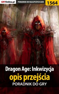 Dragon Age: Inkwizycja - opis przejścia - poradnik do gry - Jacek "Stranger" Hałas - ebook