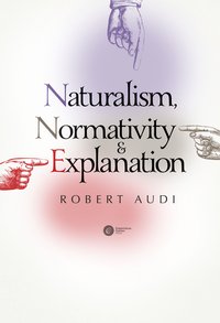Naturalism, Normativity and Explanation - Robert Audi - ebook