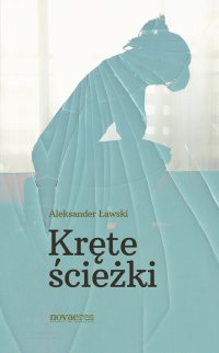 Kręte ścieżki - Aleksander Ławski - ebook