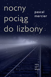 Nocny pociąg do Lizbony - Pascal Mercier - ebook