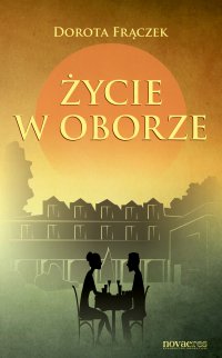 Życie w Oborze - Dorota Frączek - ebook