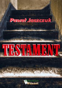 Testament - Paweł Jaszczuk - ebook